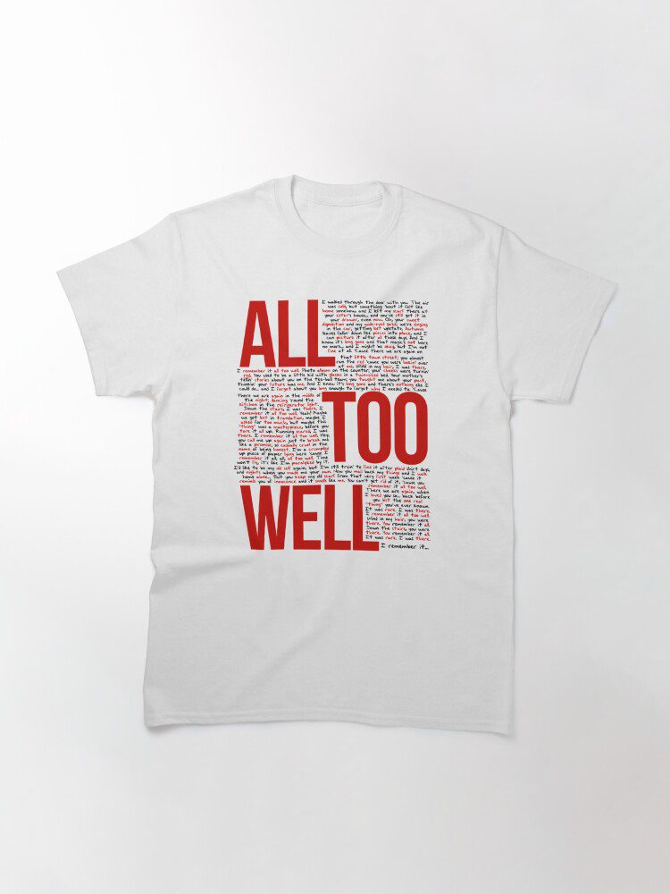 All Too Well (all lyrics) in White Classic T-Shirt