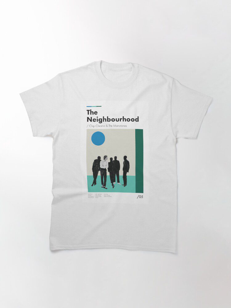 The Neighbourhood Chip Chrome & The Monotones Classic T-Shirt